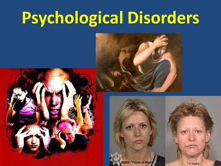 Psychological Disorders. AGENDA June 1, 2012 Today’s topics  Theories of Personality: Oral Presentations  Psychological Disorders Administrative  The.