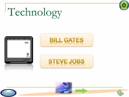 Technology 1. 2 Bill Gates Bill’s General Information 3.