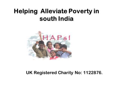 Helping Alleviate Poverty in south India UK Registered Charity No: 1122876.