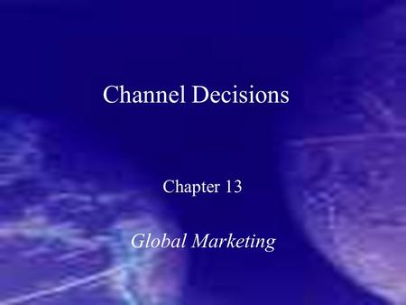 Chapter 13 Global Marketing
