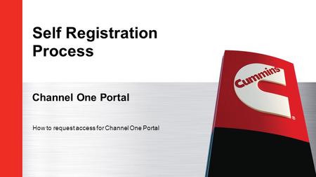 Self Registration Process Channel One Portal How to request access for Channel One Portal.