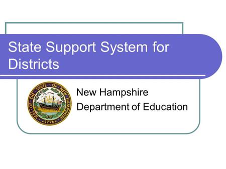 State Support System for Districts New Hampshire Department of Education.