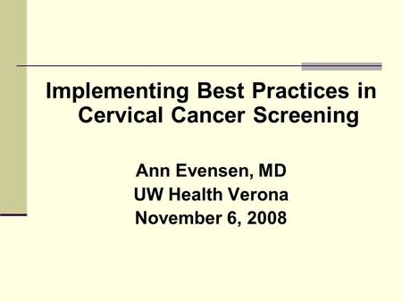 Implementing Best Practices in Cervical Cancer Screening