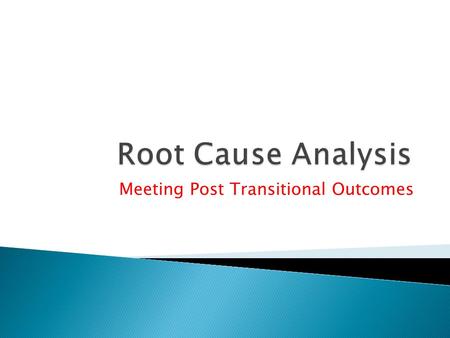 Meeting Post Transitional Outcomes
