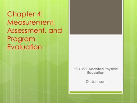 Chapter 4: Measurement, Assessment, and Program Evaluation