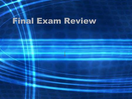 Final Exam Review ↓. Habit 1 - Be Proactive See other side to take care of issues before they become a problem.