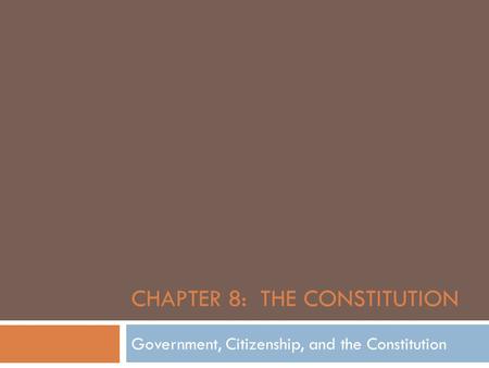 Chapter 8: The Constitution