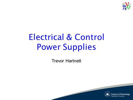 Electrical & Control Power Supplies Trevor Hartnett.
