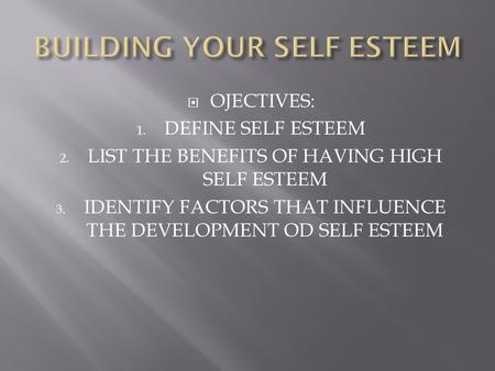 BUILDING YOUR SELF ESTEEM