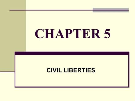 CHAPTER 5 CIVIL LIBERTIES. FREEDOM OF SPEECH Schenk v US (1919) Facts Question Ruling Reasoning Significance.