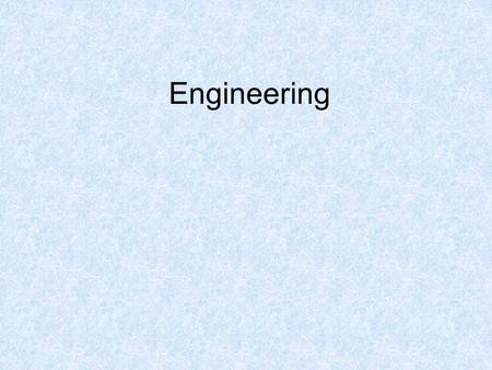 Engineering. What is Engineering? Engineering is a Two Year Course ending with the Leaving Certificate. There is a Higher and Ordinary level. Students.