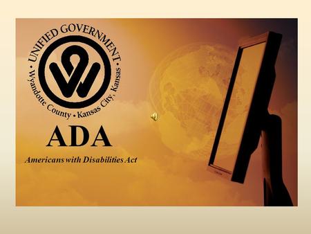 ADA Americans with Disabilities Act. Many people with disabilities are unable to access information on websites because of a variety of barriers that.