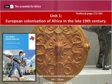Unit 1: European colonisation of Africa in the late 19th century.