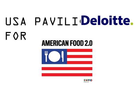 USA PAVILION FOR. EXPO MILANO SITE WWW.EXPO2015.ORG AMERICAN RESTAURANT USA PAVILION.