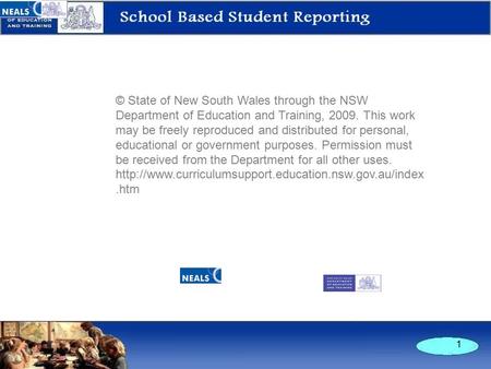 1 © State of New South Wales through the NSW Department of Education and Training, 2009. This work may be freely reproduced and distributed for personal,