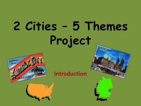 2 Cities – 5 Themes Project