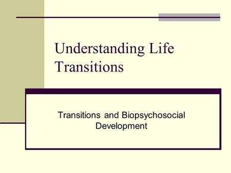 Understanding Life Transitions