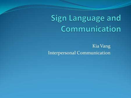 Sign Language and Communication