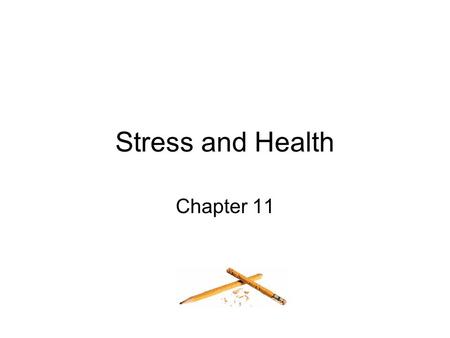 Stress and Health Chapter 11.