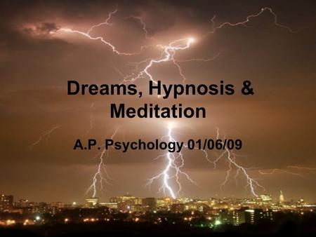 Dreams, Hypnosis & Meditation