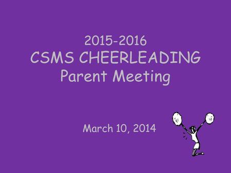CSMS CHEERLEADING Parent Meeting