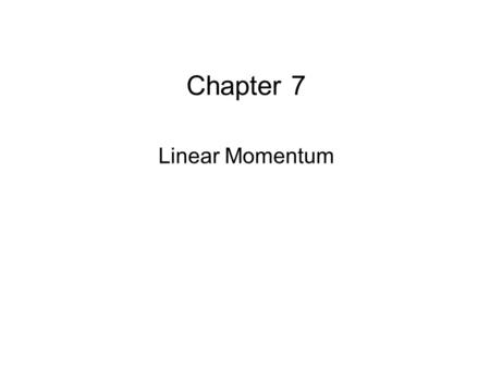 Chapter 7 Linear Momentum. MFMcGraw-PHY 1401Chap07b- Linear Momentum: Revised 6/28/2010 2 Linear Momentum Definition of Momentum Impulse Conservation.