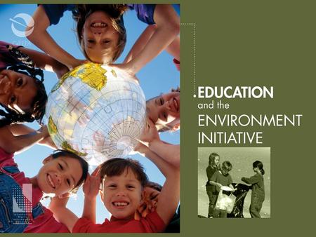 California Integrated Waste Management Board Board Meeting Agenda Item 21 Overview of the Education and the Environment Initiative (EEI) Latest Accomplishments.