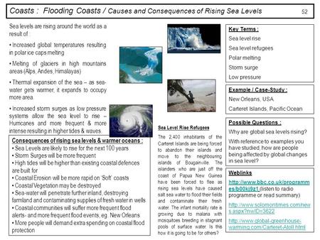 Coasts : Flooding Coasts / Causes and Consequences of Rising Sea Levels Key Terms : Sea level rise Sea level refugees Polar melting Storm surge Low pressure.