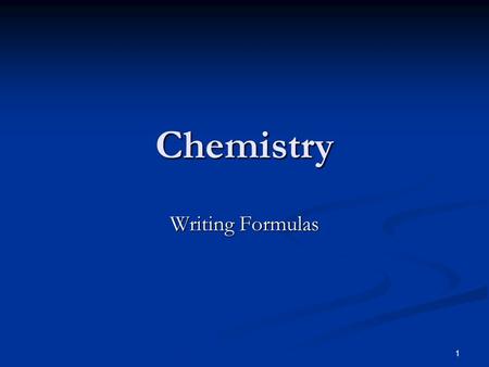 Chemistry Writing Formulas.