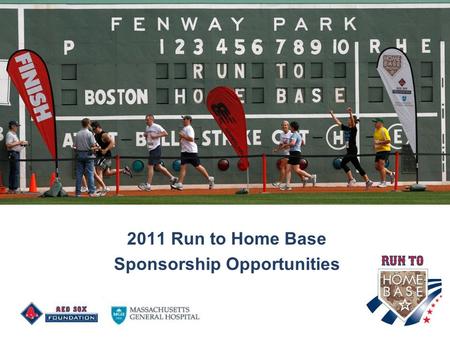 0 2011 Run to Home Base Sponsorship Opportunities.
