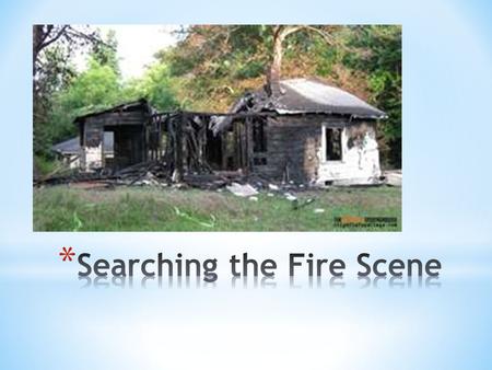 Searching the Fire Scene