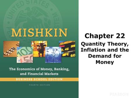 Chapter 22 Quantity Theory, Inflation and the Demand for Money