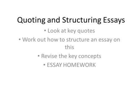 Quoting and Structuring Essays