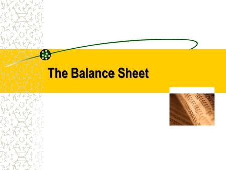 The Balance Sheet.