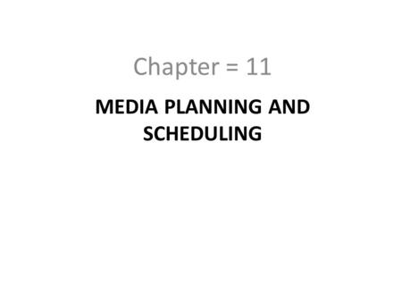 Media planning and scheduling