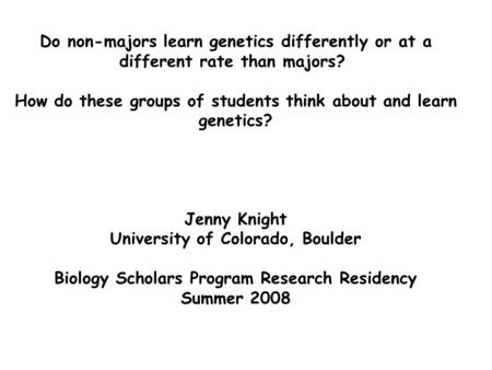 How do these groups of students think about and learn genetics?