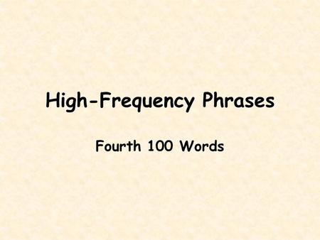 High-Frequency Phrases Fourth 100 Words. The color of the sun.