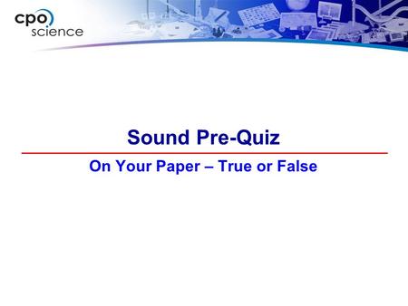On Your Paper – True or False