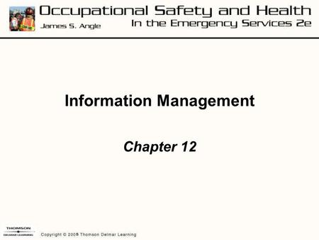 Information Management Chapter 12. Learning Objectives Describe the purpose of data collection and reporting. Identify the data that should be collected.