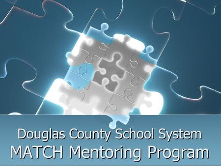 Douglas County School System MATCH Mentoring Program.