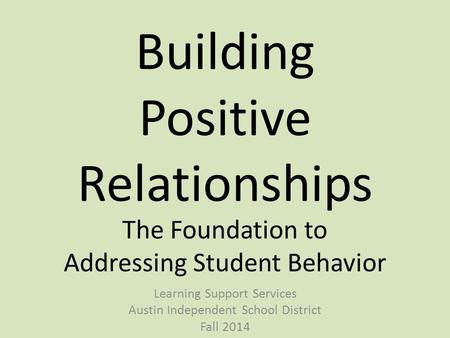 Learning Support Services Austin Independent School District Fall 2014