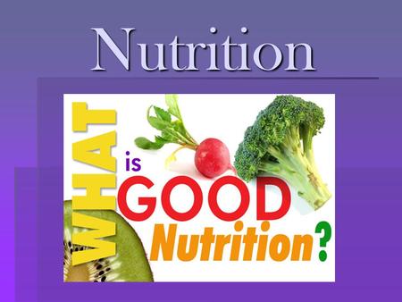 Nutrition. Why Do We Eat?  Hunger  Nutritional reasons (health, energy)  Emotional reasons.