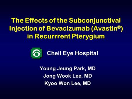 Cheil Eye Hospital Young Jeung Park, MD Jong Wook Lee, MD