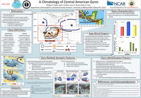 A Climatology of Central American Gyres Philippe P. Papin, Kyle S. Griffin, Lance F. Bosart, Ryan D. Torn Department of Atmospheric and Environmental Sciences: