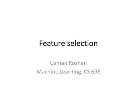 Usman Roshan Machine Learning, CS 698
