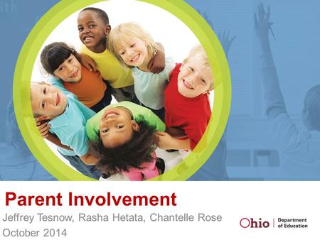 Parent Involvement Jeffrey Tesnow, Rasha Hetata, Chantelle Rose October 2014.