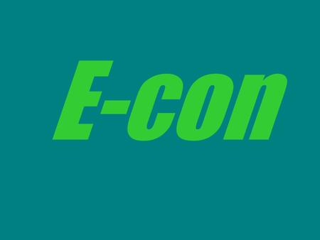 E-con. Intro to E-con Economics is the study of scarcity and choice. At its core, economics is concerned with how people make decisions and how these.