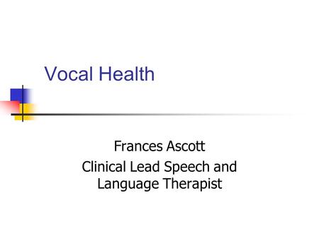 Frances Ascott Clinical Lead Speech and Language Therapist