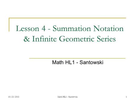 Lesson 4 - Summation Notation & Infinite Geometric Series