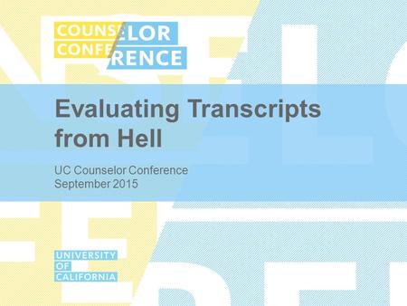 Evaluating Transcripts from Hell